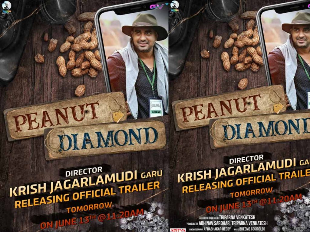 Peanut Diamond trailer will be released by Dynamic Director Krish
