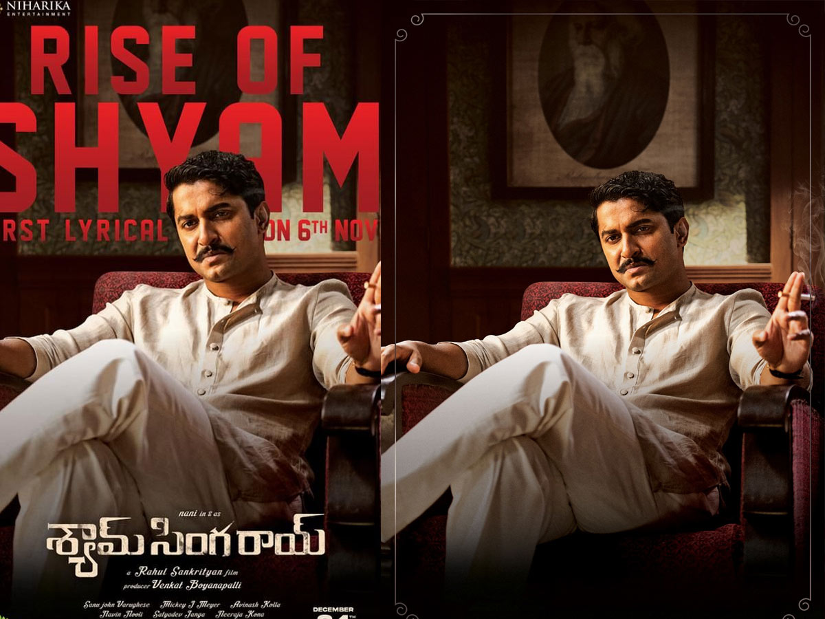 నవంబర్ 6న ‘శ్యామ్ సింగరాయ్’ ఫస్ట్ సింగిల్