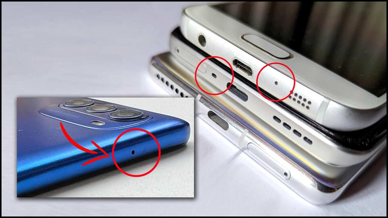 Small Holes In Smartphones: ఆ చిన్న రంధ్రం ఏం పని చేస్తుందో తెలుసా?