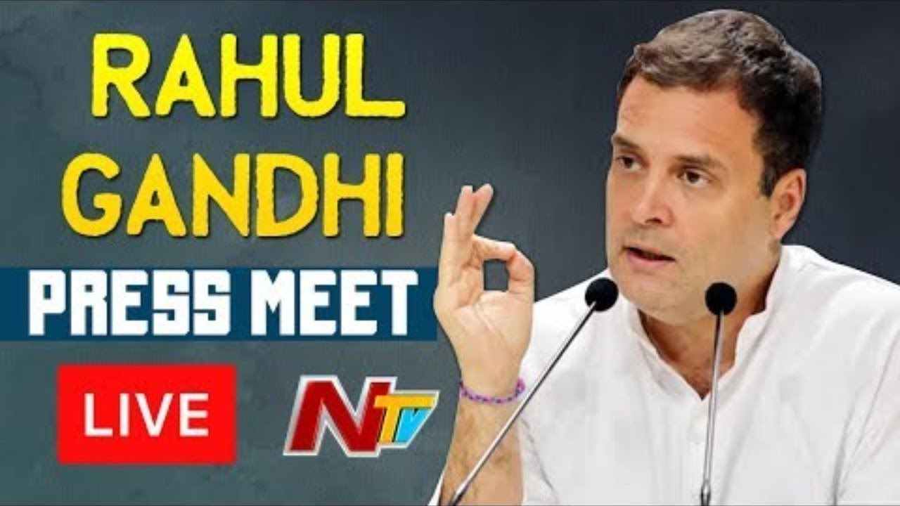Rahul Gandhi Press Meet LIVE :