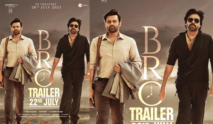 Bro Movie: అఫీషియల్.. ‘బ్రో’ ట్రైలర్ డేట్ వచ్చేసింది