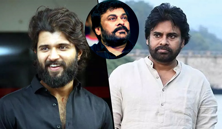 Vijay Devarakonda Chiranjeevi Pawan Kalyan