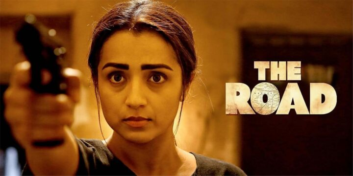 The Road: ఓటీటీలోకి వచ్చేసిన త్రిష నటించిన లేటెస్ట్‌ సస్పెన్స్‌ థ్రిల్లర్‌..