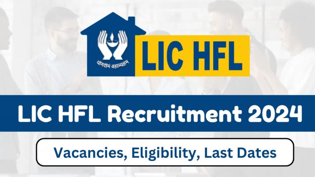 Lic Hfl Recruitment 2024