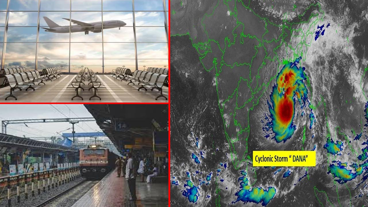 Cyclone Dana: దానా తుఫాన్ ఎఫెక్ట్.. ఒడిశా, బెంగాల్⁬లో రైలు, విమాన సేవలకు అంతరాయం..