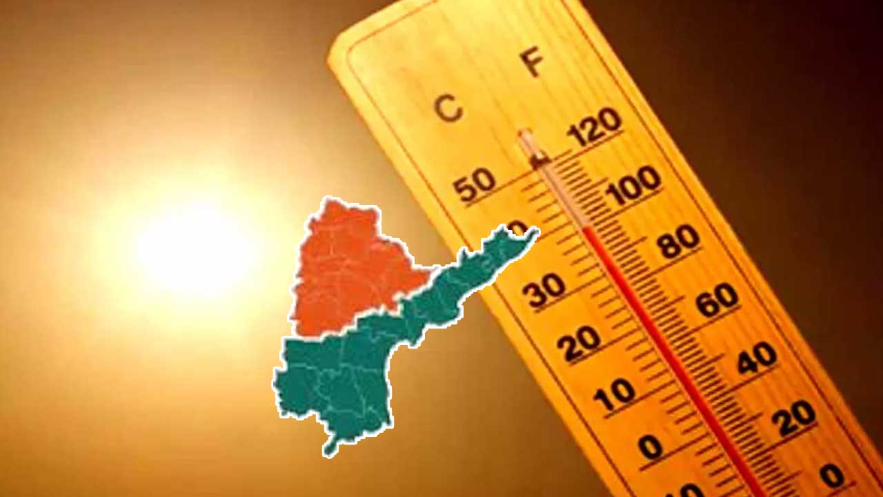 Temperatures have risen sharply in Andhra Pradesh and Telangana