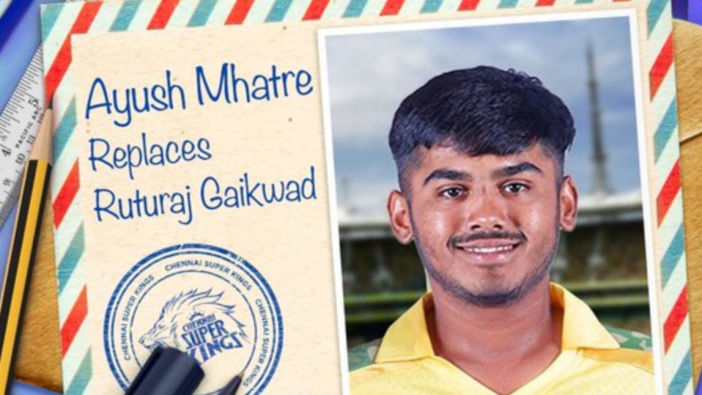 Ayush Mhatre Csk