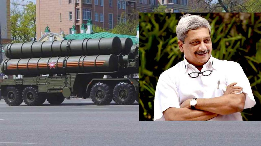 S 400 Sudarshan Chakra, Manohar Parrikar