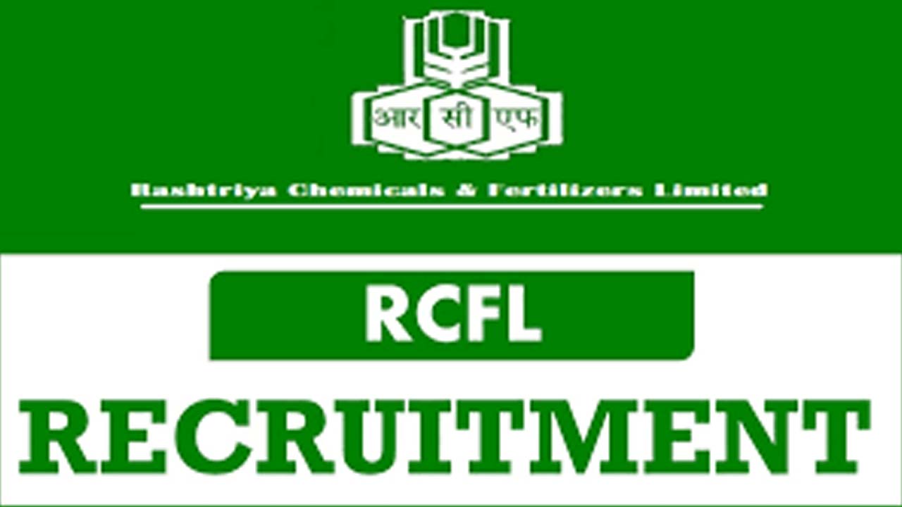 RCFL Recruitment 2025: రాష్ట్రీయ కెమికల్స్ అండ్ ఫెర్టిలైజర్స్ లిమిటెడ్ లో జాబ్స్.. వెంటనే అప్లై చేసుకోండి