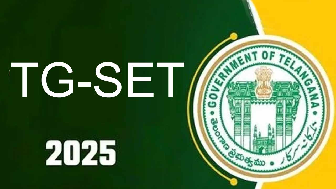 TG SET-2025 : తెలంగాణ సెట్ 2025 నోటిఫికేషన్ విడుదల