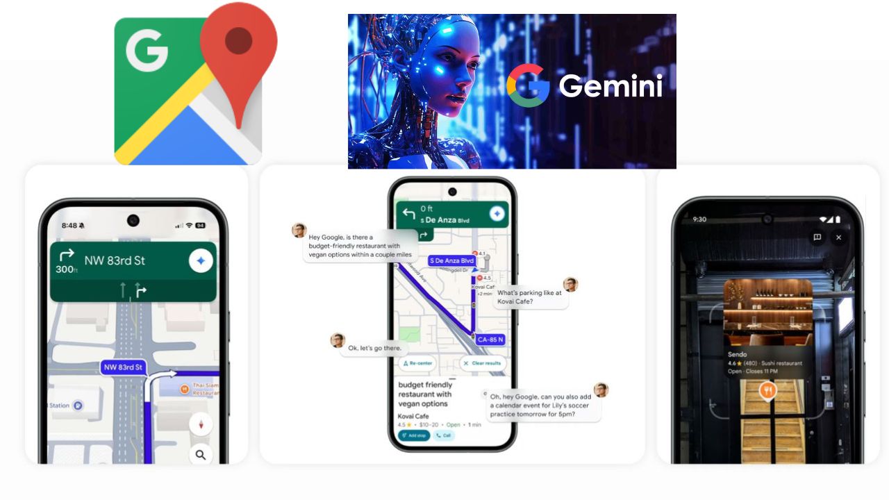 కొత్త ఫీచర్లను పరిచయం చేసిన Google Maps.. Gemini AI ఇంటెగ్రేషన్ తోపాటు మరెన్నో ఫీచర్లు..!