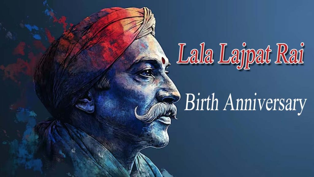 Lala Lajpat Rai Birth Anniv