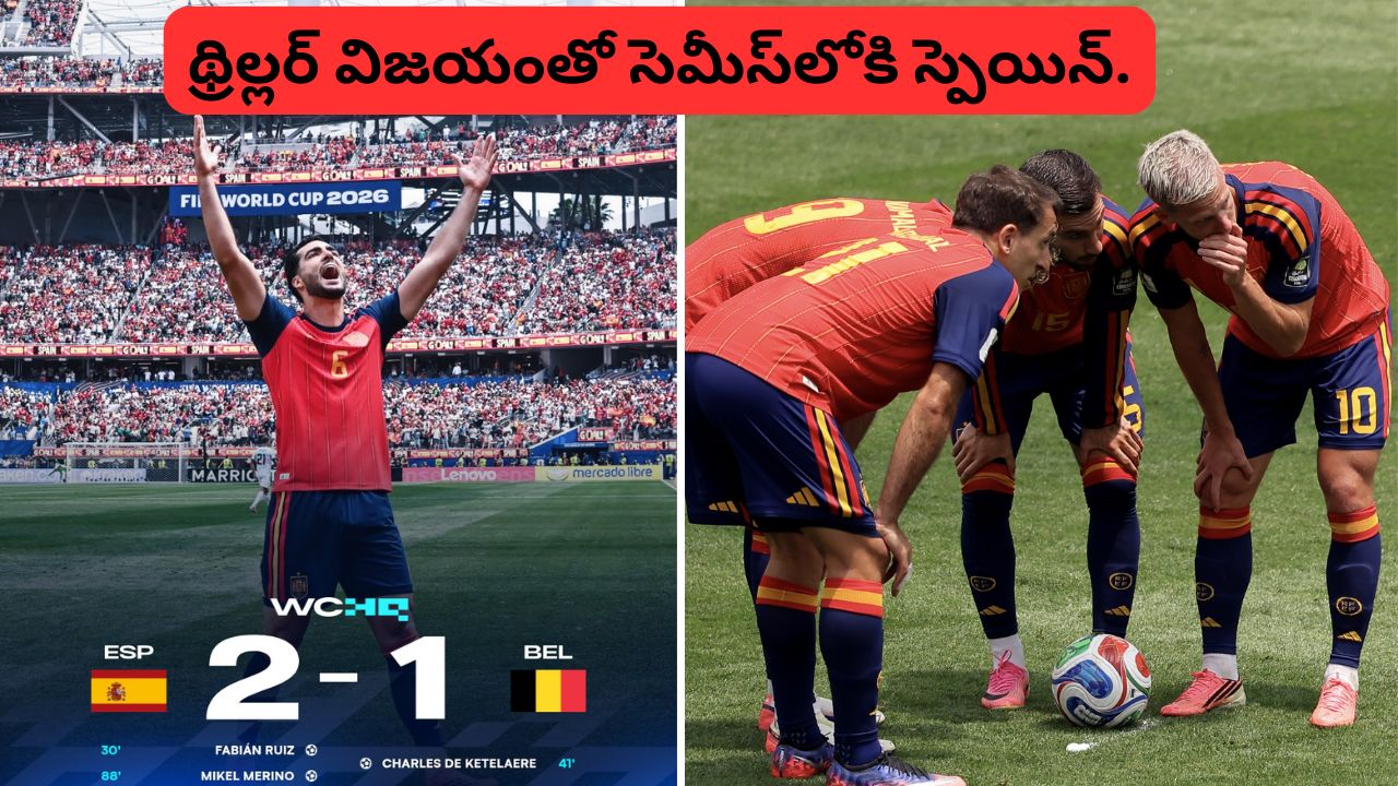 fifa world cup 2026 spain beat belgium 2 1 to reach semi finals mikel merino scores late winner