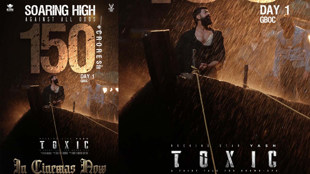 Toxic First Day Collection: ‘టాక్సిక్’ బాక్సాఫీస్ బ్లాస్ట్.. ఫస్ట్ డే రూ.150 కోట్లు
